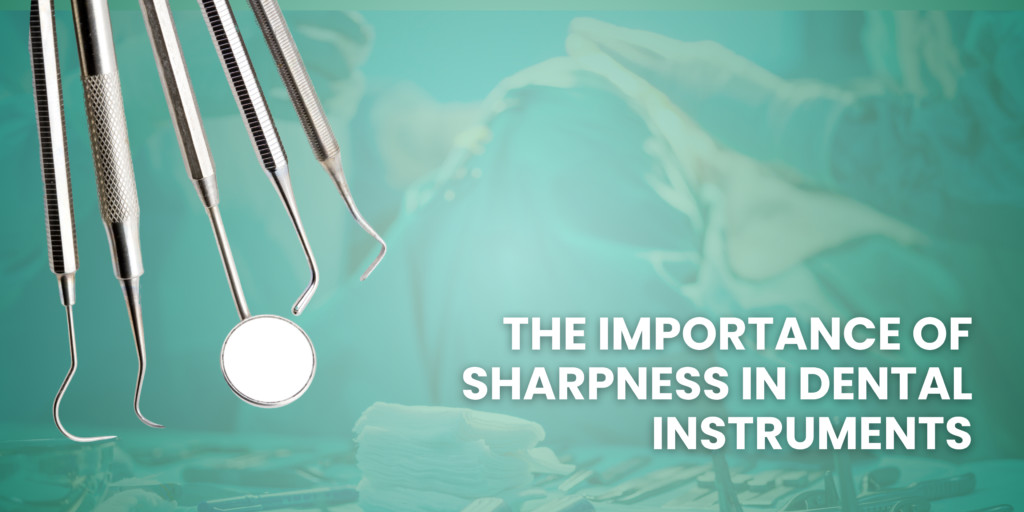 Sharpness in Dental Instruments