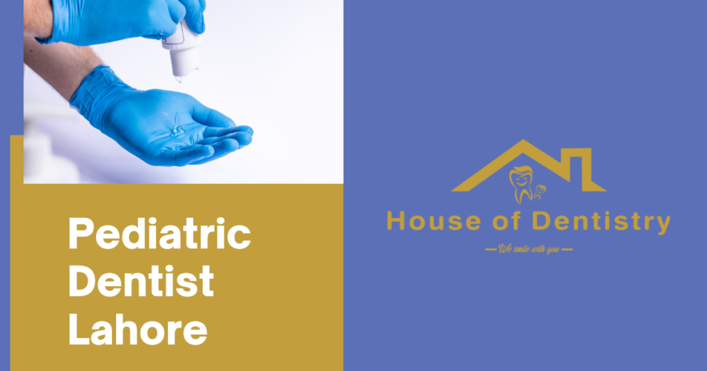 pediatric dentist Lahore